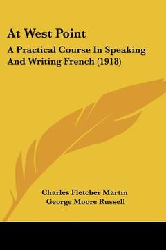 portada at west point: a practical course in speaking and writing french (1918) (en Inglés)