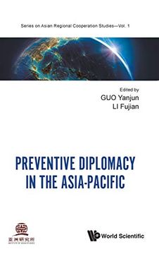 portada Preventive Diplomacy in the Asia-Pacific: 1 (Series on Asian Regional Cooperation Studies) (en Inglés)