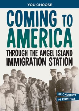 portada Coming to America Through the Angel Island Immigration Station: A History Seeking Adventure (en Inglés)