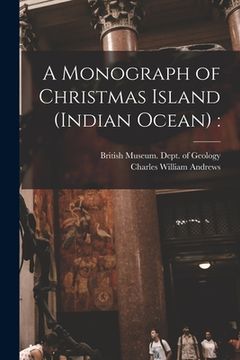 portada A Monograph of Christmas Island (Indian Ocean) (in English)