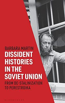 portada Dissident Histories in the Soviet Union: From De-Stalinization to Perestroika (Library of Modern Russia) (in English)