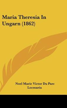 portada maria theresia in ungarn (1862) (en Inglés)