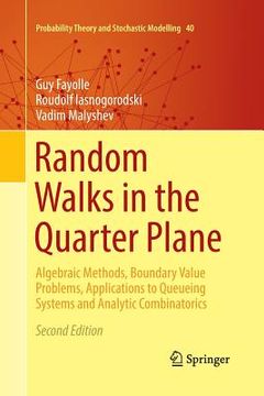 portada Random Walks in the Quarter Plane: Algebraic Methods, Boundary Value Problems, Applications to Queueing Systems and Analytic Combinatorics (en Inglés)
