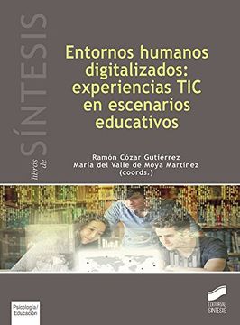 portada Entornos Humanos Digitalizados Experiencias tic en Espacios Educativos (in Spanish)