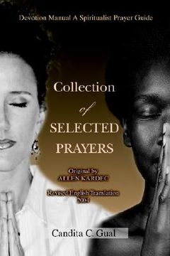 portada collection of selected prayers: devotion manual a spiritualist prayer guide (in English)