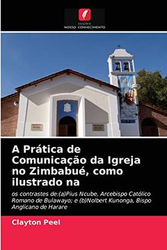 portada A Prática de Comunicação da Igreja no Zimbabué, Como Ilustrado na (en Portugués)