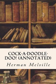 portada Cock-A-Doodle-Doo! (annotated) (en Inglés)