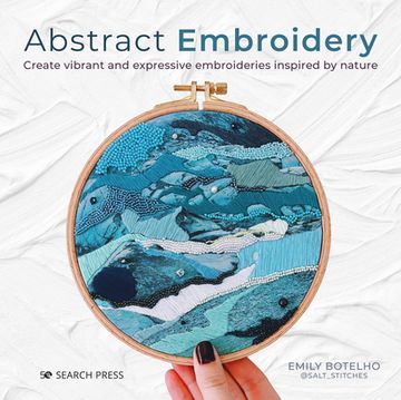 portada Abstract Embroidery: Slow Stitching With Texture, Colour and Creativity 
