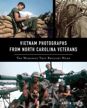 portada Vietnam Photographs From North Carolina Veterans: The Memories They Brought Home (en Inglés)