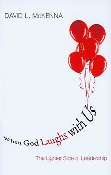 portada when god laughs with us: the lighter side of leadership (in English)