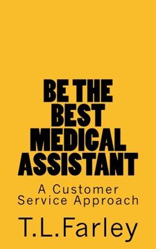 portada Be The Best Medical Assistant: A Customer Service Approach