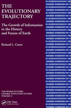 portada The Evolutionary Trajectory: The Growth of Information in the History and Future of Earth