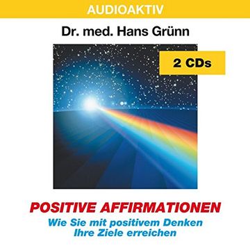 portada Positive Affirmationen: Wie sie mit Positivem Denken Ihre Ziele Erreichen