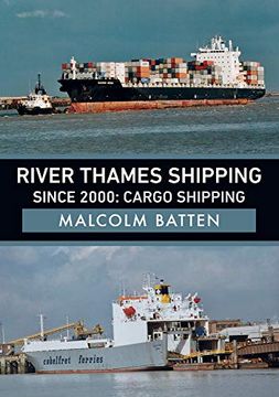 portada River Thames Shipping Since 2000: Cargo Shipping (en Inglés)