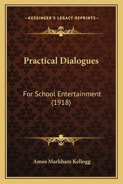 portada practical dialogues: for school entertainment (1918) (en Inglés)