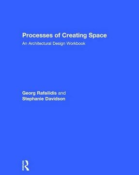 portada Processes of Creating Space: An Architectural Design Workbook (en Inglés)