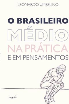 portada O brasileiro médio na prática e em pensamentos (en Portugués)