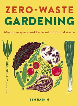 portada Zero Waste Gardening: Maximize Space and Taste With Minimal Waste 