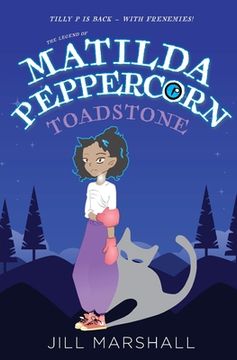 portada The Legend of Matilda Peppercorn: Toadstone (in English)