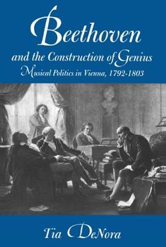 portada Beethoven and the Construction of Genius: Musical Politics in Vienna, 1792-1803 