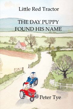 portada Little Red Tractor - The Day Puppy Found His Name (Original Little Red Tractor Stories) (Volume 5)