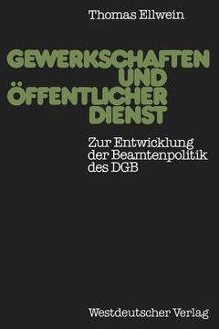 portada gewerkschaften und offentlicher dienst: zur entwicklung der beamtenpolitik des dgb (in German)