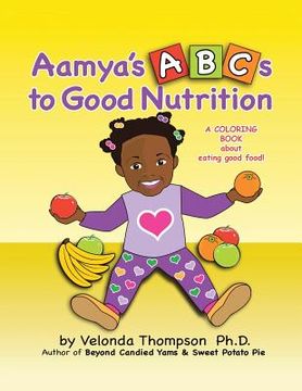 portada Aamya's ABC's to Good Nutrition (in English)