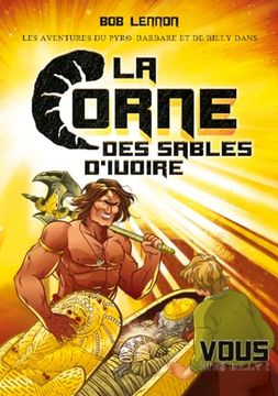 portada Les Aventures du Pyro-Barbare et de Billy - Tome 2 la Corne des Sables D'ivoire (en Francés)