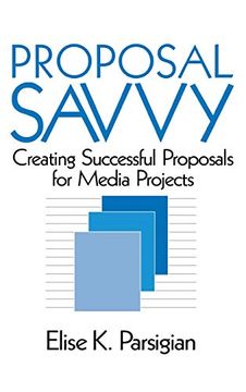 portada Proposal Savvy: Creating Successful Proposals for Media Projects (en Inglés)