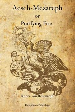 portada Aesch-Mezareph: or Purifying Fire. (en Inglés)