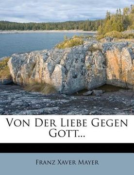 portada Von Der Liebe Gegen Gott... (en Alemán)