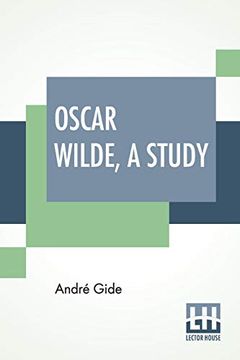 portada Oscar Wilde, a Study: From the French of André Gide With Introduction, Notes and Bibliography by Stuart Mason (en Inglés)
