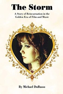 portada The Storm: A Story of Reincarnation in the Golden era of Film and Music (en Inglés)