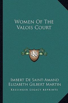 portada women of the valois court (en Inglés)