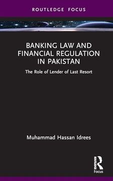 portada Banking law and Financial Regulation in Pakistan: The Role of Lender of Last Resort (en Inglés)