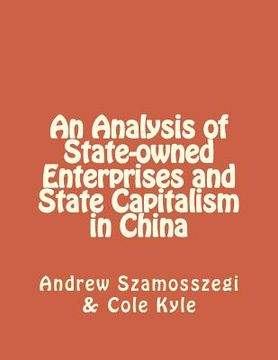 portada An Analysis of State-owned Enterprises and State Capitalism in China