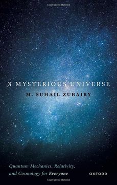 portada A Mysterious Universe: Quantum Mechanics, Relativity, and Cosmology for Everyone (en Inglés)