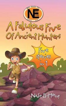portada A Fabulous Five Of Ancient Hunters: Five stories in one (en Inglés)