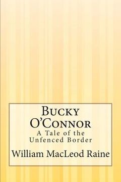 portada Bucky O'Connor: A Tale of the Unfenced Border (in English)