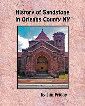 portada History of Sandstone in Orleans County NY (en Inglés)