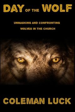 portada Day of the Wolf: Unmasking and Confronting Wolves in the Church (en Inglés)
