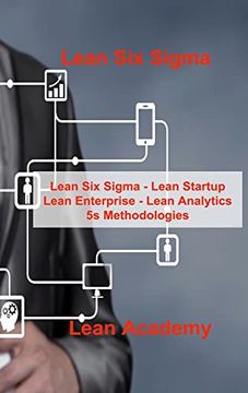 portada Lean six Sigma: Lean six Sigma - Lean Startup Lean Enterprise - Lean Analytics 5s Methodologies (en Inglés)