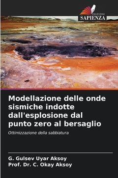 portada Modellazione delle onde sismiche indotte dall'esplosione dal punto zero al bersaglio (in Italian)
