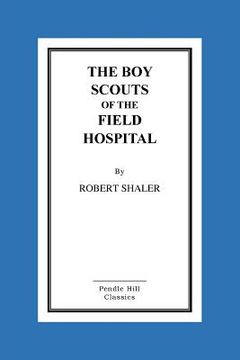 portada The Boy Scouts Of The Field Hospital (en Inglés)