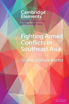 portada Fighting Armed Conflicts in Southeast Asia: Ethnicity and Difference (Elements in Politics and Society in Southeast Asia)