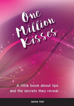 portada One Million Kisses: A Little Book About Lips and the Secrets They Reveal (en Inglés)