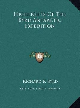 portada highlights of the byrd antarctic expedition (en Inglés)