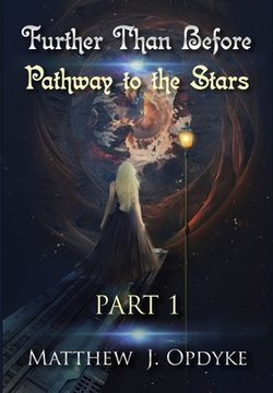 portada Further Than Before: Pathway to the Stars, Part 1 (en Inglés)