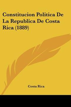 portada constitucion politica de la republica de costa rica (1889) (en Inglés)