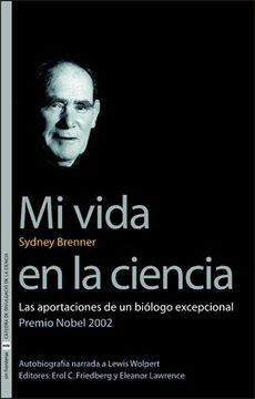 portada Mi Vida en la Ciencia: Las Aportaciones de un Biologo Excepcional Premio Nobel 2002 (in Spanish)